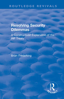 Resolving Security Dilemmas: A Constructivist Explanation of the INF Treaty