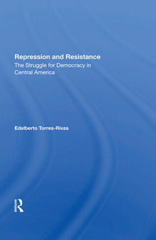 Repression and Resistance: The Struggle for Democracy in Central America