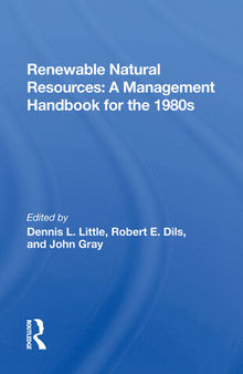 Renewable Natural Resources: a Management Handbook for the 1980s