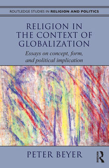 Religion in the Context of Globalization: Essays on Concept, Form, and Political Implication