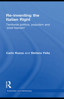 Re-Inventing the Italian Right: Territorial Politics, Populism and 'Post-Fascism'