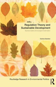 Regulation Theory and Sustainable Development: Business Leaders and Ecological Modernization