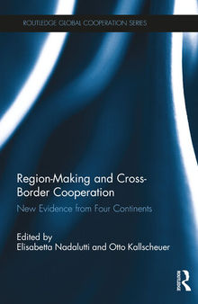 Region-Making and Cross-Border Cooperation: New Evidence From Four Continents