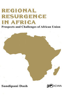 Regional Resurgence in Africa: Prospects and Challenges of African Union