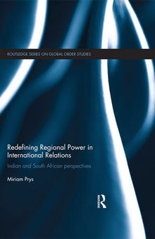 Redefining Regional Power in International Relations: Indian and South African Perspectives