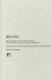 Red Inc.: Dictatorship and the Development of Capitalism in China, 1949 to the Present