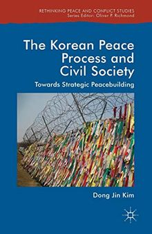 The Korean Peace Process and Civil Society: Towards Strategic Peacebuilding