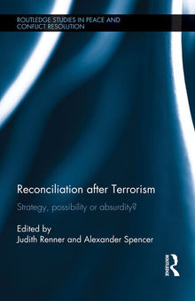 Reconciliation After Terrorism: Strategy, Possibility or Absurdity?