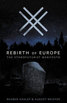 Rebirth of Europe: The Ethnofuturist Manifesto