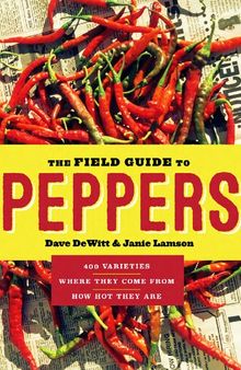 The Field Guide to Peppers