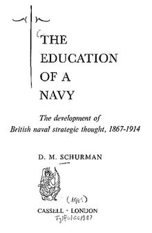 The Education of a Navy. The Development of British Naval Strategic Thought, 1867–1914