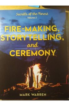 Fire-making, Storytelling, and Ceremony