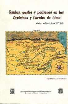 Rentas, gastos y padrones en las doctrinas y curatos de Lima. Visitas eclesiásticas 1627-1821