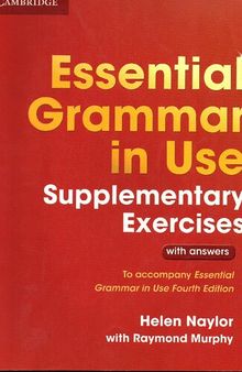 English grammar in use – 1. Essential – Supplementary exercises for 4th edition (with answers, scanned PDF of print version)