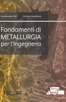 Fondamenti di metallurgia per l'ingegneria. Con espansione online