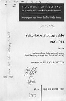 Schlesische Bibliographie 1928-1934 / Allgemeiner Teil, Landeskunde, Bevölkerungswesen und Familienkunde