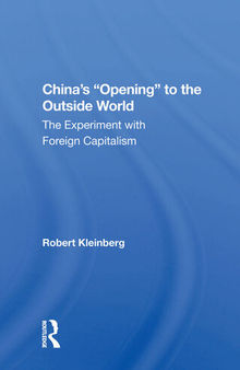 China's Opening to the Outside World: The Experiment With Foreign Capitalism
