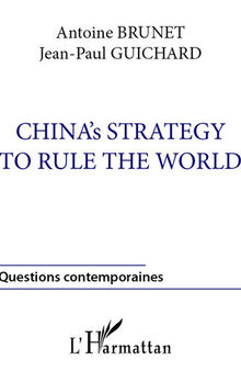 China's Strategy to Rule the World