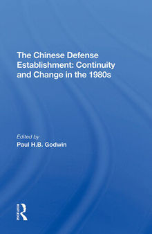 The Chinese Defense Establishment: Continuity and Change in the 1980s