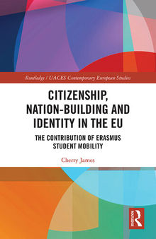 Citizenship, Nation-Building and Identity in the Eu: The Contribution of Erasmus Student Mobility