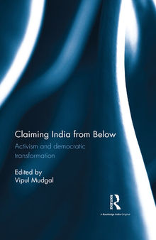 Claiming India From Below: Activism and Democratic Transformation