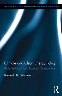 Climate and Clean Energy Policy: State Institutions and Economic Implications