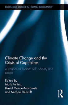Climate Change and the Crisis of Capitalism: A Chance to Reclaim Self, Society and Nature
