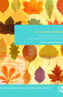A Climate of Risk: Precautionary Principles, Catastrophes, and Climate Change