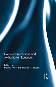 Coloured Revolutions and Authoritarian Reactions