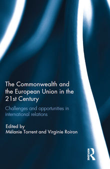 The Commonwealth and the European Union in the 21st Century: Challenges and Oportunities in International Relations