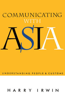 Communicating With Asia: Understanding People and Customs