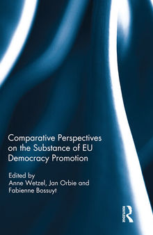 Comparative Perspectives on the Substance of EU Democracy Promotion