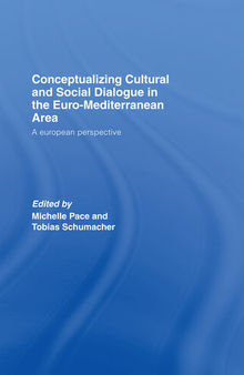 Conceptualizing Cultural and Social Dialogue in the Euro-Mediterranean Area: A European Perspective
