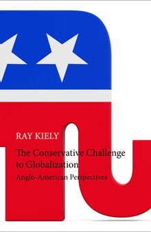 The Conservative Challenge to Globalization: Anglo-American Perspectives