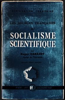 Les sources francaises du socialisme scientifique : nouv.ed.remaniee.