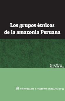 Los grupos étnicos de la amazonía peruana