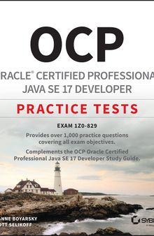 OCP Oracle Certified Professional Java SE 17 Developer Practice Tests: Exam 1Z0-829