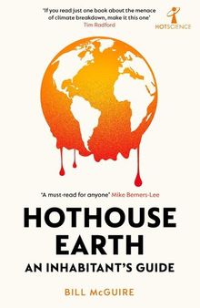 Hothouse Earth : An Inhabitants Guide (9781785789212)