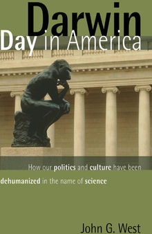 Darwin Day in America: How Our Politics and Culture Have Been Dehumanized in the Name of Science
