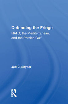 Defending the Fringe: NATO, the Mediterranean, and the Persian Gulf