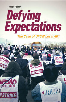 Defying Expectations: The Case of UFCW Local 401