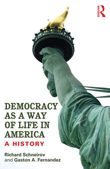 Democracy as a Way of Life in America: A History