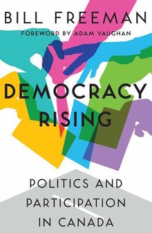 Democracy Rising: Politics and Participation in Canada