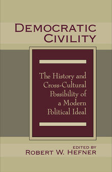 Democratic Civility: The History and Cross Cultural Possibility of a Modern Political Ideal