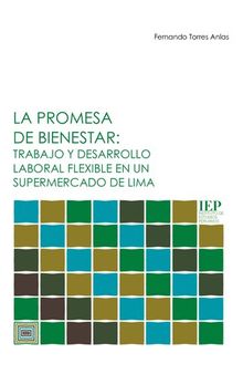La promesa de bienestar: trabajo y desarrollo laboral flexible en un supermercado de Lima