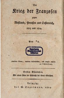 Der Krieg der Franzosen gegen Rußland, Preußen und Österreich 1813 und 1814