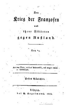 Der Krieg der Franzosen und ihrer Alliierten gegen Rußland 1812 und 1813