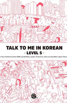 Talk to Me in Korean: Level 5