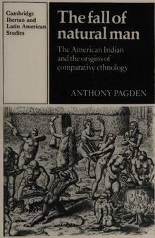 The Fall of Natural Man: The American Indian and the Origins of Comparative Ethnology