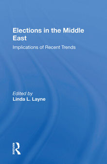 Elections in the Middle East: Implications of Recent Trends